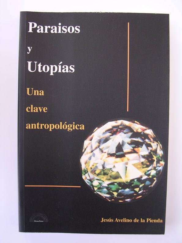 Paraísos-y-utopías-595x793 PARAÍSOS Y UTOPÍAS. UNA CLAVE ANTROPOLÓGICA